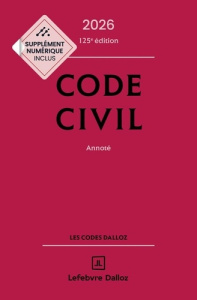 Code civil, annoté. Edition 2026 - Guiomard Pascale ; Damas Nicolas ; Naudin Estelle