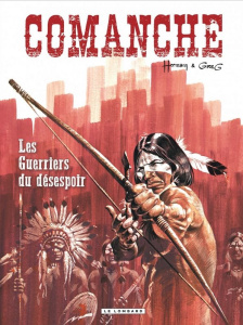 Comanche Tome 2 : Les guerriers du désespoir - HERMANN/GREG