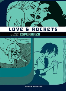 Love & Rockets : Esperanza - Hernandez Jaime ; Touboul Philippe