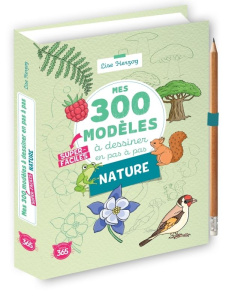 Mes 300 modèles à dessiner en pas à pas super-faciles Nature - Herzog Lise