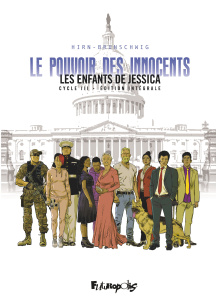 Le pouvoir des innocents - Cycle 3 : Les enfants de Jessica Intégrale - Hirn Laurent ; Brunschwig Luc
