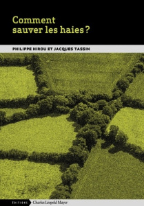 Comment sauver les haies ? Edition - Hirou Philippe ; Tassin Jacques