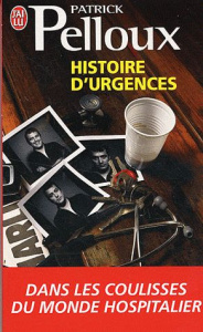 Histoire d'urgences - Pelloux Patrick ; Val Philippe
