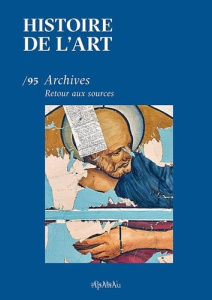 Histoire de l'art N° 95, juin 2025 : Archives. Retour aux sources - Borlée Denise ; Lamouche Emmanuel ; Meunier Floria