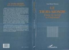 Le Tiers-monde. Entre la survie et l'informel - Hoerner Jean-Michel