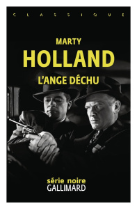 L'ange déchu - Holland Marty ; Tadié Benoît ; Watkins France-Mari