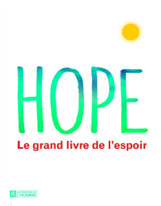 Hope. Le grand livre de l'espoir - Bormans Leo ; Codazzi Evelyne