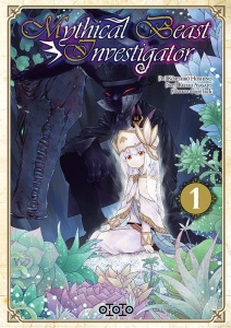 Mythical beast Investigator Tome 1 - Hoshino Kôichirô ; Ayasato Keishi ; Moro Benjamin