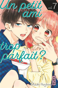 Un petit ami trop parfait ? Tome 7 - Hoshino Mizuki