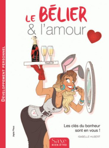 Le bélier & l'amour - Hubert Isabelle ; Marie Sophie
