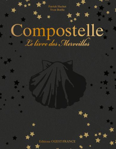 Compostelle, le livre des merveilles - Huchet Patrick ; Boëlle Yvon