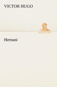 Hernani - Hugo Victor ; Hugo V