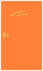 L'âme en fleur - Hugo Victor