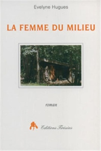 La femme du milieu - Hugues E