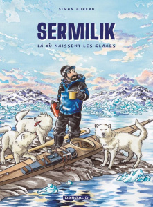 Sermilik. Là où naissent les glaces - Hureau Simon ; Robert-Lamblin Joëlle