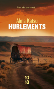 Hurlements - Katsu Alma ; Dulot Nadège
