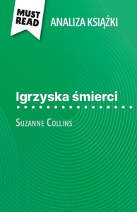 Igrzyska mierci ksi ka suzanne collins a. Pe na analiza i szczeg owe pod - Daphné Troniseck