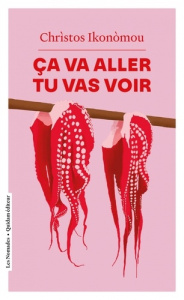 Ça va aller, tu vas voir - Ikonomou Christos ; Volkovitch Michel