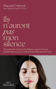 Ils n'auront pas mon silence - Hamidi Marzieh ; Bérard-Proust Baptiste