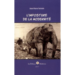 IMPOSTURE DE LA MODERNITE (L') - TERTRAIS JEAN-PIERRE