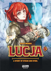 Lucja, a story of steam and steel Tome 3 - Inada Coji ; Kakiichi Yuki ; B. Nathalie