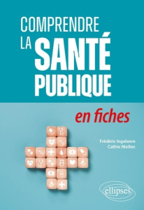 Comprendre la santé publique en fiches - Ingelaere Frédéric ; Niellen Cathie