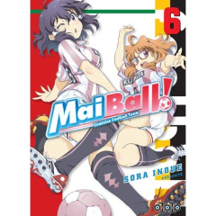 Mai Ball ! Feminine Football Team Tome 6 - Inoue Sora ; Draelants Guillaume