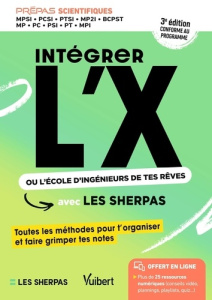 Intégrer l’X ou l’école d’ingénieurs de tes rêves avec Les Sherpas. MPSI - PCSI - PTSI - MP2I - BCPS - LES SHERPAS/PORCHE