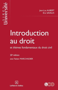 Introduction au droit et thèmes fondamentaux du droit civil. 20e édition - Aubert Jean-Luc ; Savaux Eric ; Marchadier Fabien