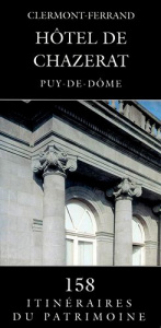 Hotel De Chazerat N°158. Clermont-Ferrand - Inventaire Du patrimoine auvergne