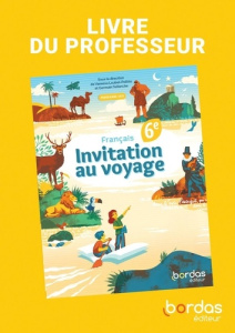 Français 6e Invitation au voyage. Livre du professeur, Edition 2025 - Loubet-Poëtte Vanessa ; Teilletche Germain