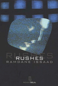 Rushes - Issaad Ramdane