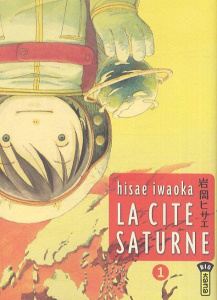 La cité Saturne Tome 1 - Iwaoka Hisae ; Simon Pascale