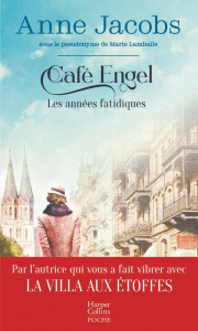 Café Engel Tome 2 : Les années fatidiques - Jacobs Anne ; Gepner Corinna
