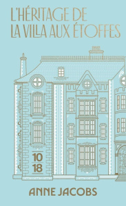 La villa aux étoffes Tome 3 : L'héritage de la villa aux étoffes. Edition collector - Jacobs Anne ; Gepner Corinna