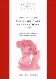 Écrits sur l'art et les artistes (1954-1991) - Jacqmin François ; Purnelle Gérald