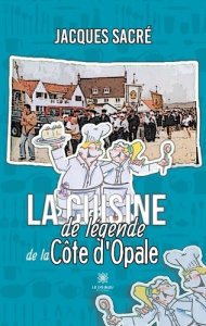 La cuisine de légende de la Côte d'Opale - Sacré Jacques