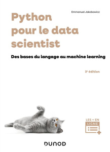 Python pour le data scientist. Des bases du langage au machine learning, 3e édition - Jakobowicz Emmanuel
