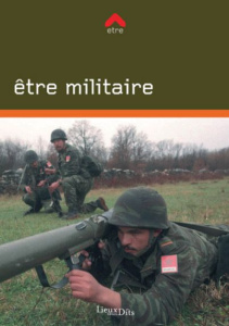 Etre militaire dans l'armée de terre - Jakubowski Sébastien