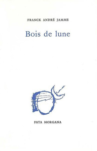 BOIS DE LUNE - Jamme Franck André