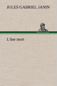L'âne mort. L ane mort - Janin Jules gabriel