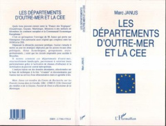 Les départements d'Outre-mer et la CEE. Les DOM, la République française et la CEE, esquisse d'une t - Janus Marc