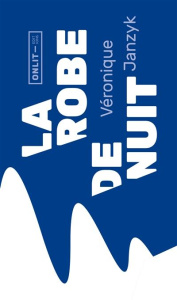 La robe de nuit - Janzyk Véronique