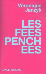 Les fées penchées. Nouvelles - Janzyk Véronique