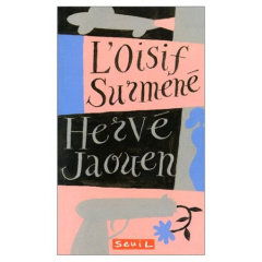 L'oisif surmené - Jaouen Hervé