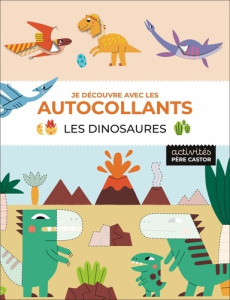 Les dinosaures. Je découvre avec les autocollants - Stemp Toni ; Bellón Teresa ; Razumov Denis