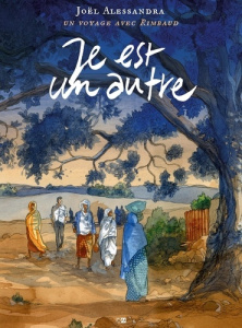 Je est un autre. Un voyage avec Rimbaud - Alessandra Joël