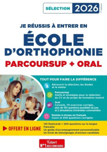 Je réussis mon entrée en école d'orthophonie. Parcoursup et oral, Edition 2026 - Dumas Dominique ; Applincourt-Boucher Emmanuelle ;