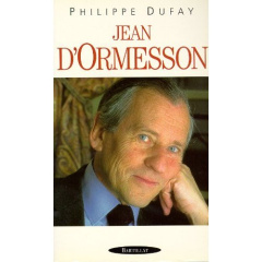 Jean d'Ormesson - Dufay Philippe