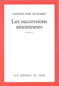 Les Successions amoureuses - Jeandrieu Georges-Noël